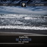 Ewan Rill - Be a Water EP