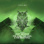 Just 9eorge - The Wise, The Fool and The Beautiful (Movement Records)