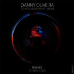 Danny Oliviera - Do You Know What I Mean