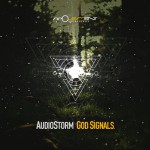 AudioStorm - God Signals EP