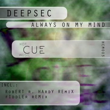 Deepsec - Always On My Mind (Hot Cue Music)