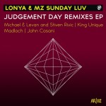 Lonya and Mz Sunday Love - Judgement Day Remixes