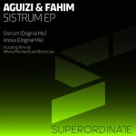 Aguizi & Fahim - Sistrum EP