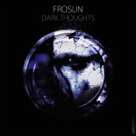 Frosun - Dark Thoughts (Slideways Music)