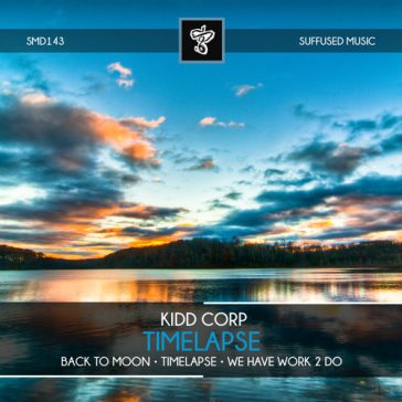 KIDD Corp - Timelapse EP (Suffused Music)