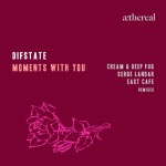 Difstate - Moments With You (Aethereal)