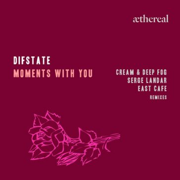 Difstate - Moments With You (Aethereal)