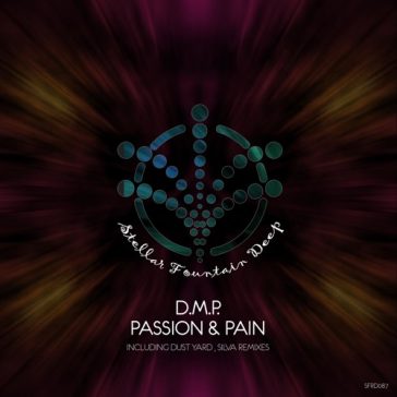 D.M.P - Passion & Pain (Stellar Fountain Deep)