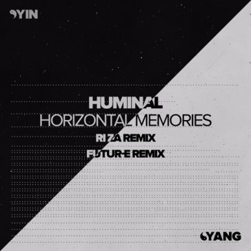 Huminal - Horizonal Memories (Yin::Yang)