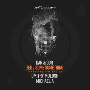 Dar & Dor - Zed / Some Something (Movement Recordings)