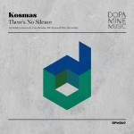 Kosmas - There's No Silence (Dopamine Music)