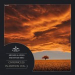 Michael & Levan and Stiven Rivic - Chronicles in Motion, Vol. 3 (Kunai Records)