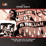 Stage Van H - The Only Way Out Is Through (Just Movement)