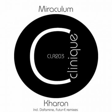 MiraculuM - Kharon (Clinique Recordings)