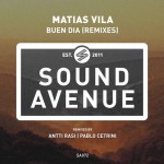 Matias Vila - Buen Dia Remixes (Sound Avenue)