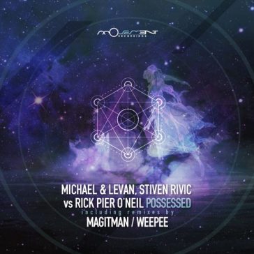 Rick Pier O'Neil and Michael & Levan and Stiven Rivic - Possessed (Movement Recordings)