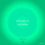 Michael A - Insomnia EP (Genesis Music)