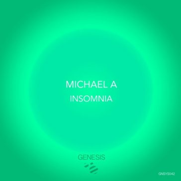 Michael A - Insomnia EP (Genesis Music)