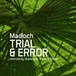 Madloch - Trial & Error (One Of A Kind)