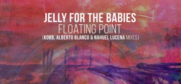 Jelly For The Babies - Floating Point (A Must Have)