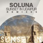 Soluna - Sunset In Udaipur Remixes (Clubsonica Records)