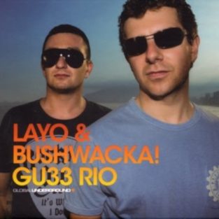 Layo And Bushwacka - Rio, Global Underground GU033